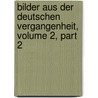 Bilder Aus Der Deutschen Vergangenheit, Volume 2, Part 2 by Gustav Freytag