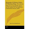 Biography Of Robert Finley, Of Basking Ridge, New Jersey by Isaac Van Arsdale Brown