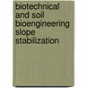 Biotechnical and Soil Bioengineering Slope Stabilization door Donald H. Grey