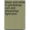Black And White In Photoshop Cs3 And Photoshop Lightroom door Leslie Alsheimer