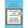 Blue Shoes and Happiness/The Good Husband of Zebra Drive door Alexander Mccallsmith