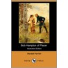 Bob Hampton of Placer (Illustrated Edition) (Dodo Press) by Randall Parrish
