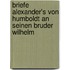 Briefe Alexander's Von Humboldt an Seinen Bruder Wilhelm