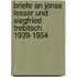 Briefe an Jonas Lesser und Siegfried Trebitsch 1939-1954