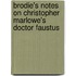 Brodie's Notes On Christopher Marlowe's  Doctor Faustus