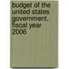 Budget of the United States Government, Fiscal Year 2006 by Unknown