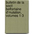 Bulletin de La Socit Belfortaine D'Mulation, Volumes 1-3