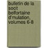 Bulletin de La Socit Belfortaine D'Mulation, Volumes 6-8
