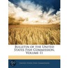 Bulletin of the United States Fish Commission, Volume 11 door Commission United States F