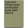 Ccnp Bsci Official Exam Certification Guide [with Cdrom] by Clare Gough