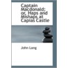 Captain Macdonald; Or, Haps And Mishaps At Capias Castle door John Lang