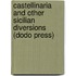 Castellinaria And Other Sicilian Diversions (Dodo Press)
