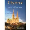 Chartres and the Birth of the Cathedral, Revised Edition by Titus Burckhardt