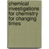 Chemical Investigations For Chemistry For Changing Times
