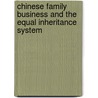 Chinese Family Business and the Equal Inheritance System by Victor Zheng