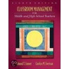 Classroom Management For Middle And High School Teachers by Edmund T. Emmer