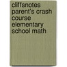 CliffsNotes Parent's Crash Course Elementary School Math door David Alan Herzog