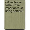 Cliffsnotes On Wilde's "The Importance Of Being Earnest" door Susan Van Kirk
