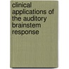 Clinical Applications of the Auditory Brainstem Response door PhD Hood Linda J.