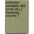 Collection Complete Des Uvres de J.J. Rousseau, Volume 7