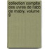 Collection Complte Des Uvres de L'Abb de Mably, Volume 9