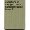 Collections Of Cayuga County Historical Society, Issue 3 door Onbekend