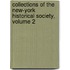 Collections Of The New-York Historical Society, Volume 2