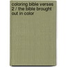 Coloring Bible Verses 2 / The Bible Brought Out in Color door Bradley Allen Garrett