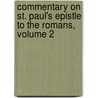Commentary On St. Paul's Epistle To The Romans, Volume 2 door Anonymous Anonymous