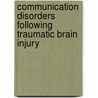 Communication Disorders Following Traumatic Brain Injury door Chris Code