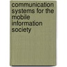 Communication Systems For The Mobile Information Society by Martin Sauter