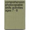 Comprehension Photocopiable Skills Activities Ages 7 - 8 door Helena Rigby