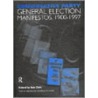 Conservative Party General Election Manifestos 1900-1997 by Iain Dale