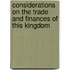 Considerations On The Trade And Finances Of This Kingdom