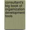Consultant's Big Book Of Orgainization Development Tools door Melvin L. Silberman