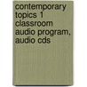 Contemporary Topics 1 Classroom Audio Program, Audio Cds door Laurie Frazier