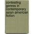 Contesting Genres In Contemporary Asian American Fiction