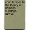 Contributions to the Theory of Riemann Surfaces. (Am-30) by L. Ahlfors