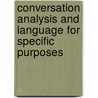 Conversation Analysis and Language for Specific Purposes door Onbekend