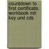 Countdown To First Certificate. Workbook Mit Key Und Cds