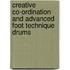 Creative Co-Ordination And Advanced Foot Technique Drums