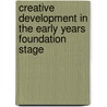 Creative Development In The Early Years Foundation Stage door Pamela May