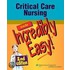 Critical Care Nursing Made Incredibly Easy! [with Cdrom]