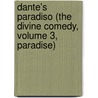 Dante's Paradiso (The Divine Comedy, Volume 3, Paradise) by Alighieri Dante Alighieri