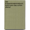 Das KrippenKinderKniebuch. Klara kann das schon alleine! door Petra Bartoli Y. Eckert