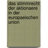 Das Stimmrecht der Aktionaere In der Europaeischen Union by Nina Winkler