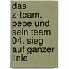 Das Z-Team. Pepe und sein Team 04. Sieg auf ganzer Linie door David Fermer