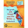 Das Große Jim Knopf Und Die Wilde 13 Liederbuch. Mit Cd door Michael Ende