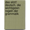 Das sitzt! Deutsch. Die wichtigsten Regeln der Grammatik door Onbekend