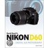 David Busch's Nikon D60 Guide To Digital Slr Photography
